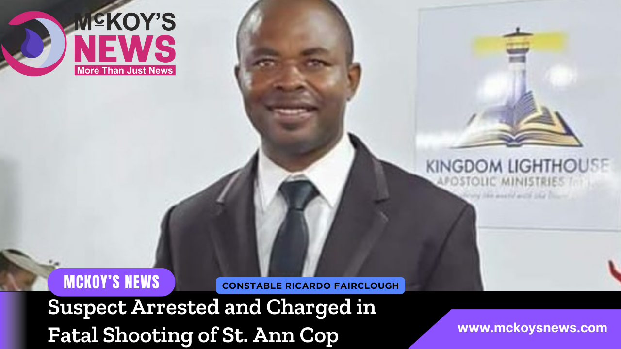 Suspect Arrested and Charged in Fatal Shooting of St Ann Cop - McKoysNews