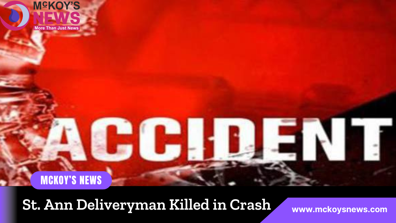 St. Ann Deliveryman Killed in Crash - McKoysNews