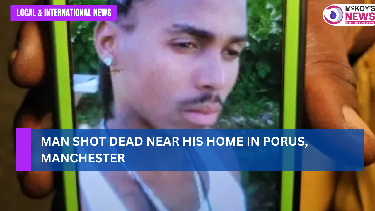 Man Shot Dead Near His Home in Porus, Manchester - McKoysNews