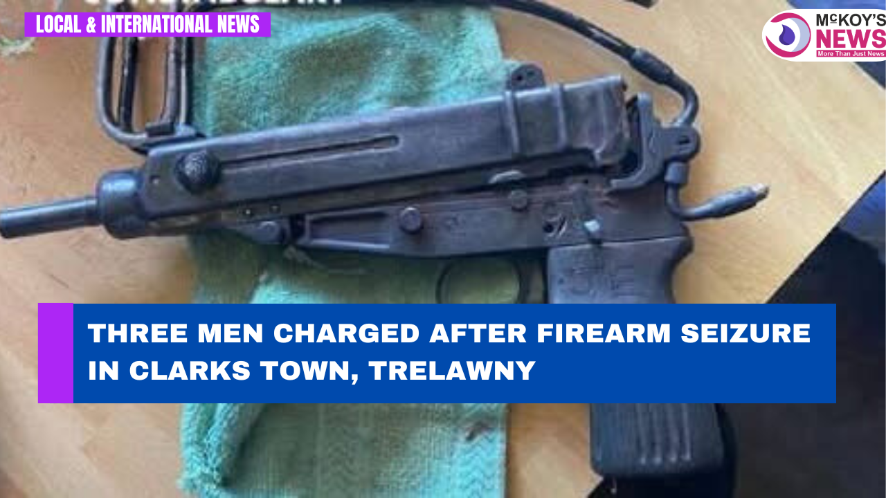 Three Men Charged After Firearm Seizure in Clarks Town, Trelawny ...