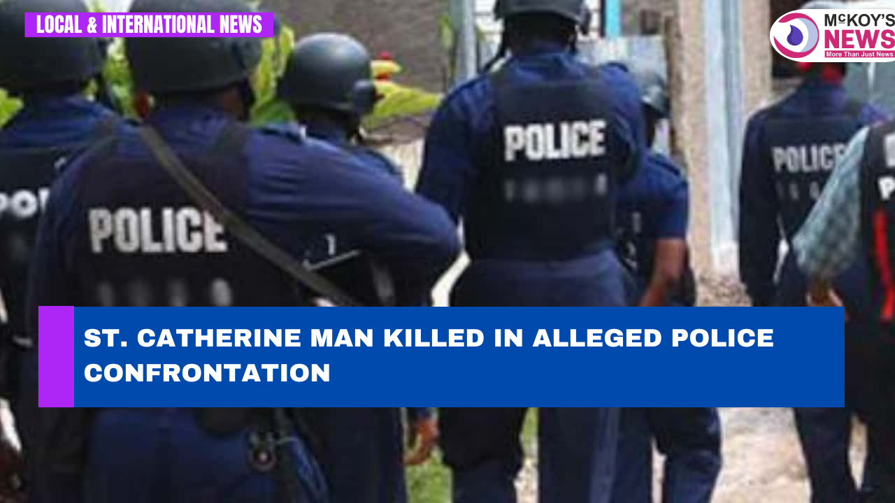 St. Catherine Man Killed in Alleged Police Confrontation - McKoysNews