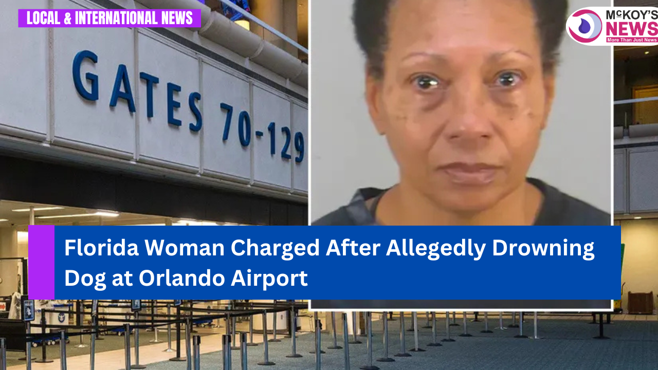 Florida Woman Charged After Allegedly Drowning Dog at Orlando Airport