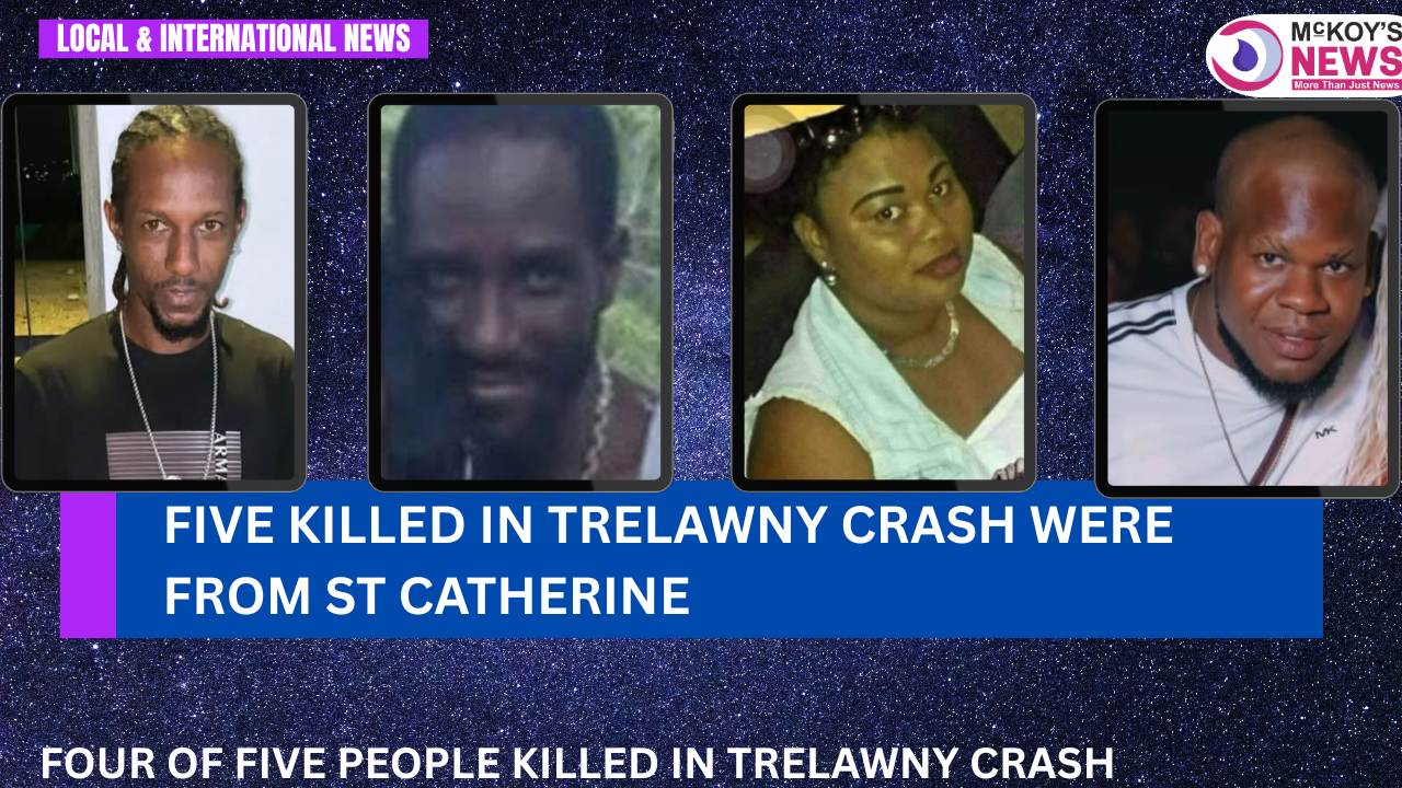 Five Killed in Trelawny Crash Were From St Catherine - McKoysNews
