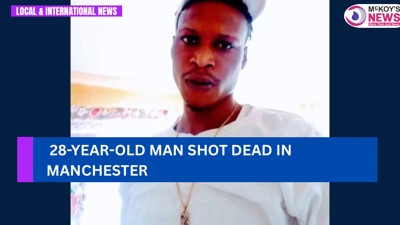28-Year-Old Man Shot Dead in Manchester - McKoysNews