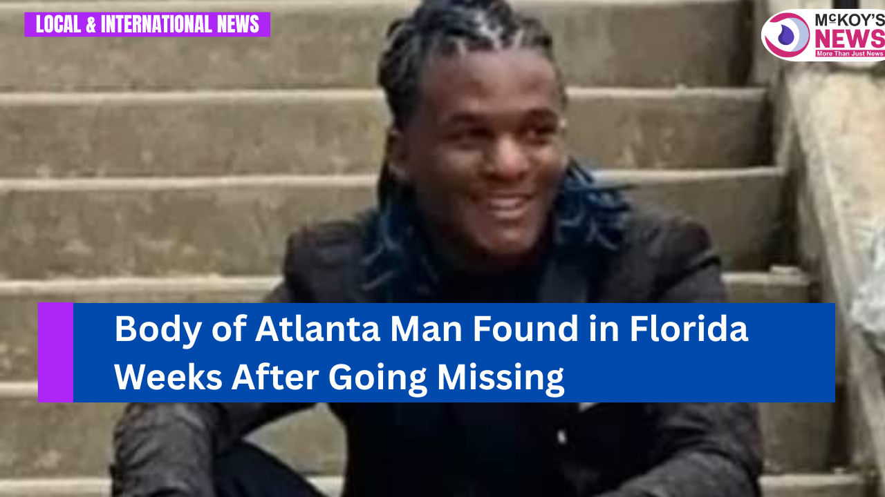 Body of Atlanta Man Found in Florida Weeks After Going Missing - McKoysNews