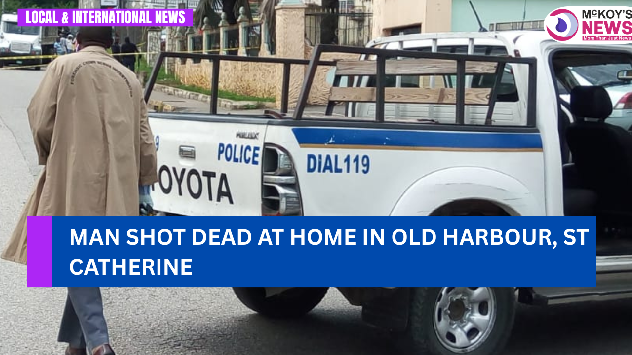 Man Shot Dead at Home in Old Harbour, St Catherine - McKoysNews