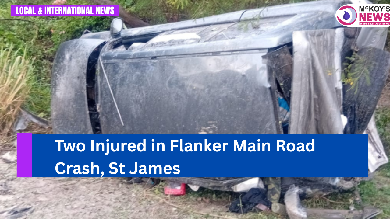 Two Injured in Flanker Main Road Crash, St James - McKoysNews