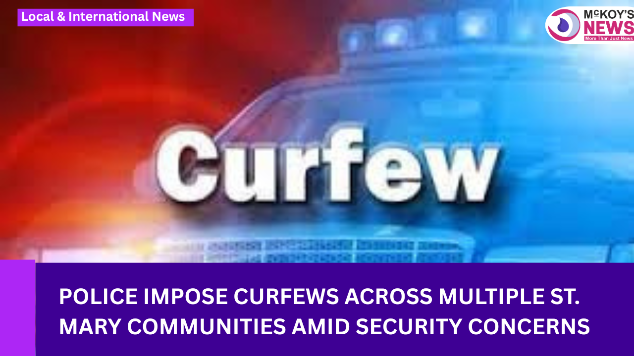 Grumpy Curfew Police Impose Curfews Across Multiple St. Mary Communities Amid ...