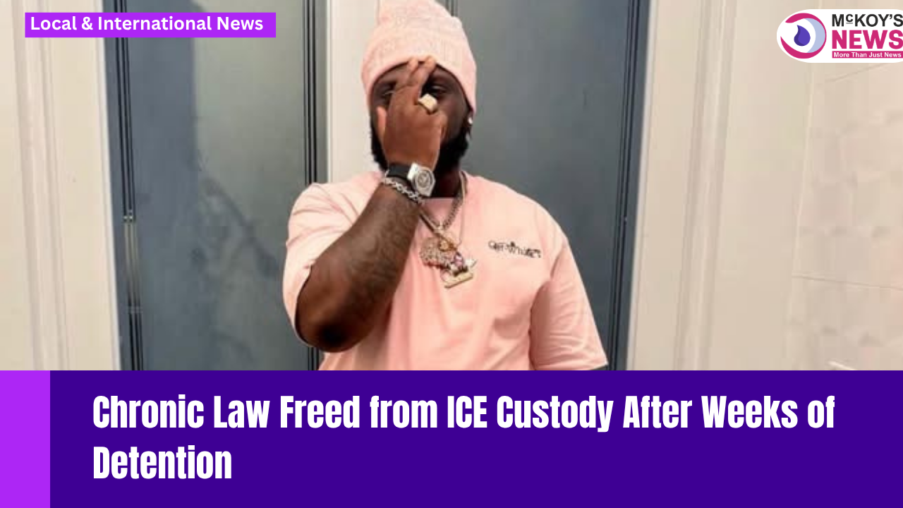 Chronic Law Freed from ICE Custody After Weeks of Detention - McKoysNews
