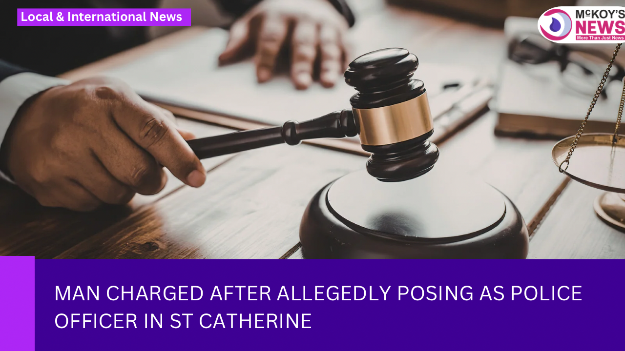 Man Charged After Allegedly Posing as Police Officer in St Catherine ...