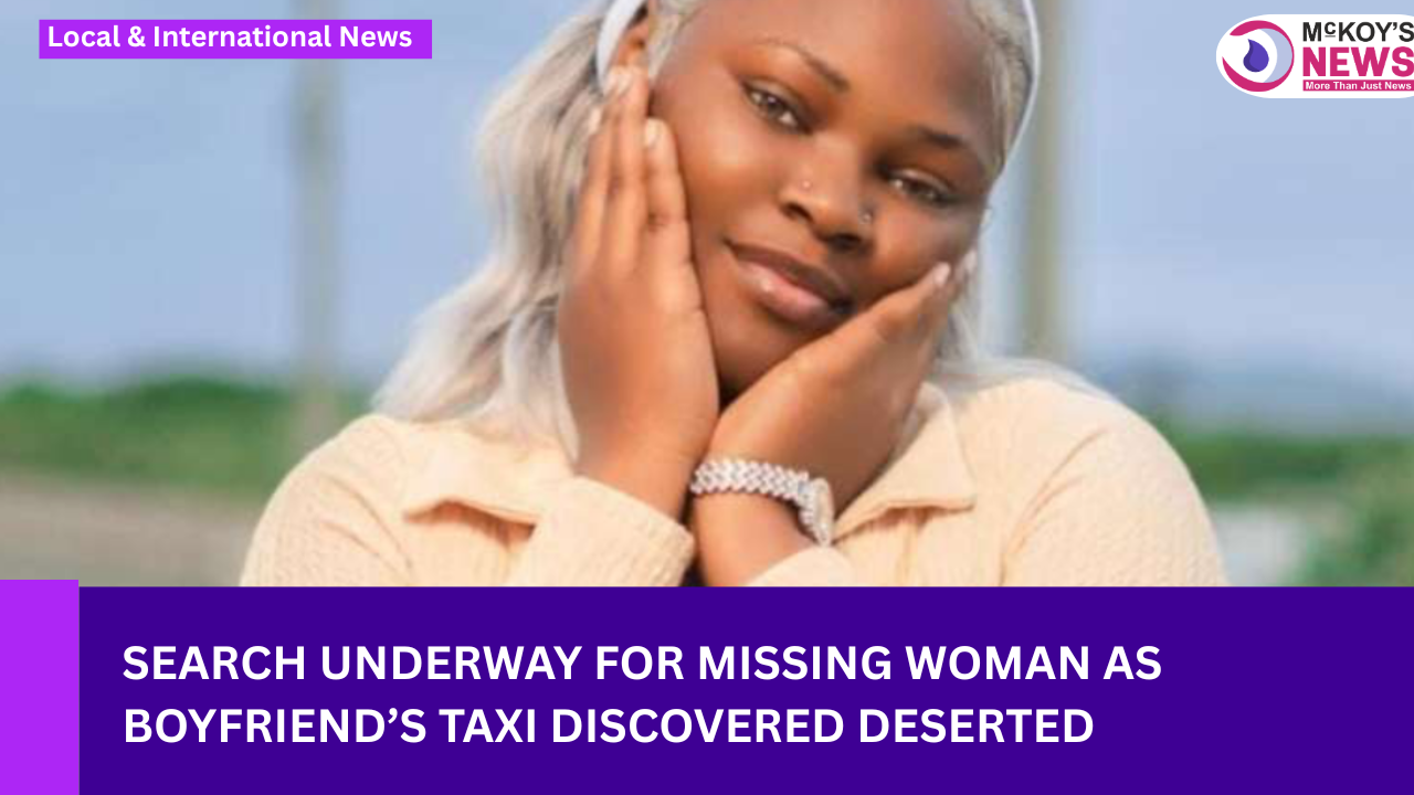 Search Underway for Missing Woman as Boyfriend’s Taxi Discovered ...